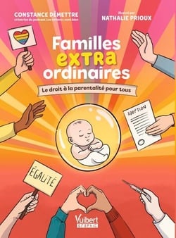 Familles extraordinaires - Le droit à la parentalité pour tous