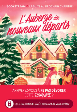L'Auberge des nouveaux départs - La suite au prochain chapitre - Chapitres scellés - Romance - Canada
