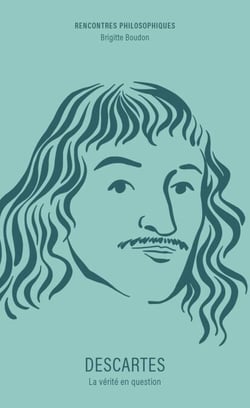 Descartes - La vérité en question
