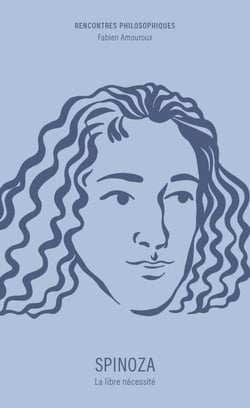 Spinoza - La libre nécessité