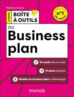 La Petite Boîte à outils du business plan - 2e éd. - 30 outils et 10 plans d'action