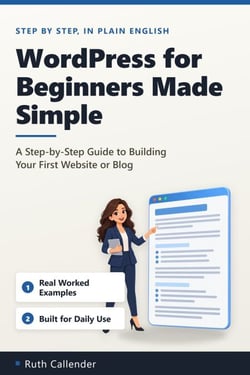 WordPress for Beginners Made Simple - A Step-by-Step Guide to Building ...
