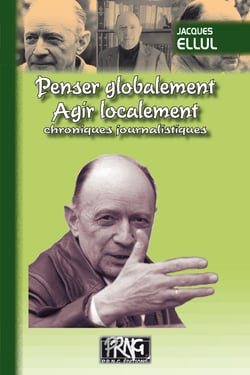 Penser globalement, agir localement - chroniques journalistiques