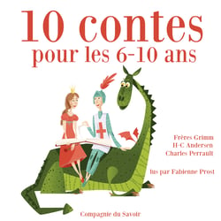 Dix contes pour les 6-10 ans - les plus beaux contes pour enfants