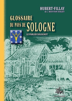 Glossaire du pays de Sologne - le parler solognot