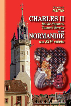 Charles II Roi de Navarre, Comte d'Evreux et la Normandie au XIVe siècle