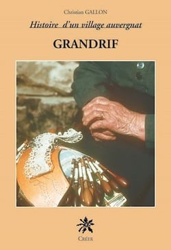 Grandrif - Histoire d'un village Auvergnat