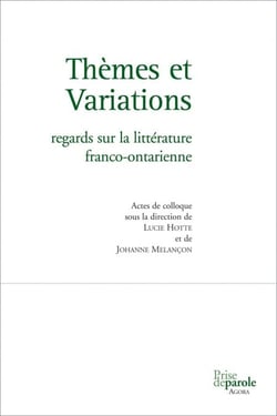 Thèmes et variationsRegards sur la littérature franco-ontarienne