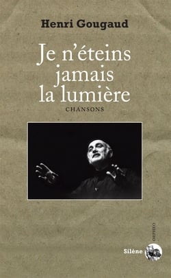 Je n'éteins jamais la lumière - Chansons