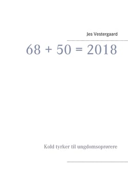 68 + 50 = 2018 - Kold tyrker til ungdomsoprørere
