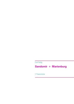 Sandomir + Marienburg - 2 Theaterstücke