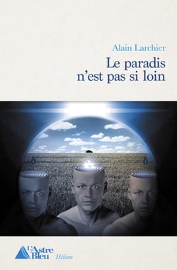 Le Paradis n'est pas si loin - Roman d'anticipation