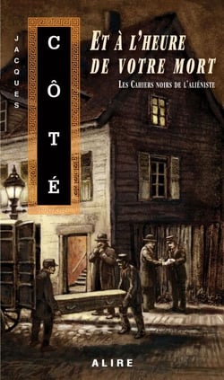 Et à l'heure de votre mort - Les Cahiers noirs de l'aliéniste -3