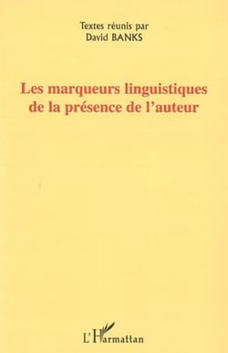 Les marqueurs linguistiques de la présence de l'auteur