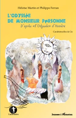 L'Odyssée de Monsieur Personne - D'après "l'Odyssée" d'Homère