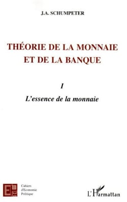 Théorie de la monnaie et de la banque I - L'essence de la monnaie