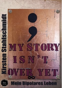 my story isn`t over yet - Mein Bipolares Leben