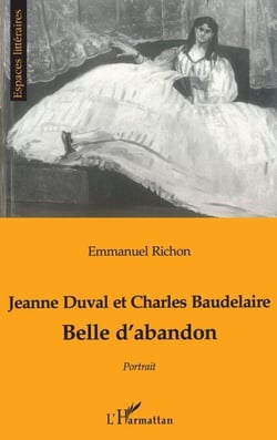 JEANNE DUVAL ET CHARLES BAUDELAIRE - Belle d'abandon