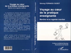 VOYAGE AU C�UR DE LA PRATIQUE ENSEIGNANTE - Marcher et se regarder marcher