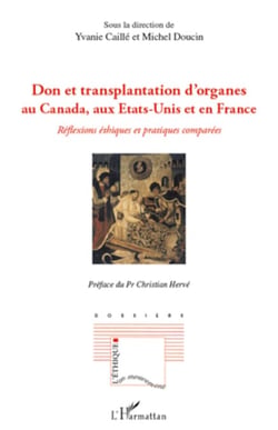 Don et transplantation d'organes au Canada, aux Etats-Unis et en France - Réflexions éthiques et pratiques comparées