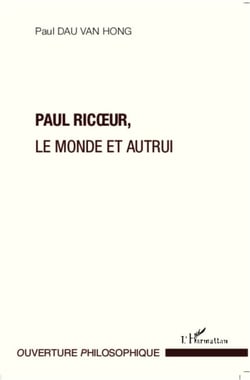 Paul Ricoeur - Le monde et autrui