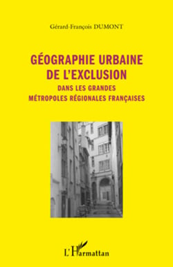 Géographie urbaine de l'exclusion - Dans les grandes métropoles régionales françaises