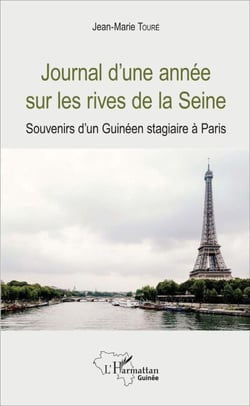 Journal d'une année sur les rives de la Seine - Souvenirs d'un Guinéen stagiaire à Paris