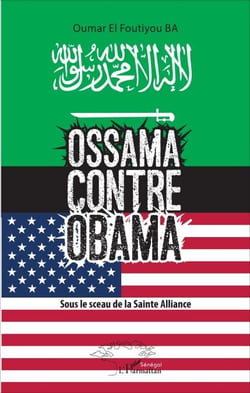 Ossama contre Obama - Sous le sceau de la Sainte Alliance