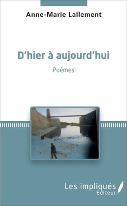 D'hier à aujourd'hui - Poèmes