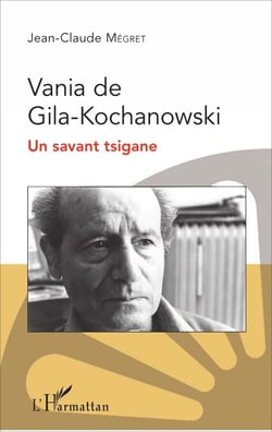 Vania de Gila-Kochanowski - Un savant tsigane