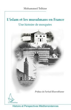 L'islam et les musulmans en France - Une histoire de mosquées
