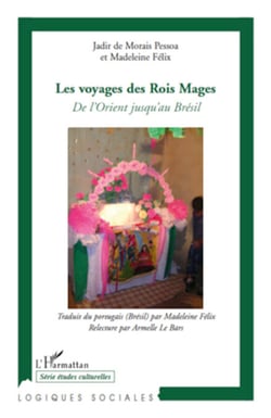 Les voyages des Rois Mages - De l'orient jusqu'au Brésil