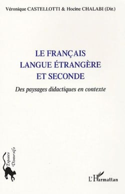 Le français langue étrangère et seconde - Des paysages didactiques en contexte