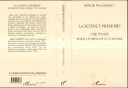 LA SCIENCE PREMIERE - Une pensée pour le présent et l'avenir