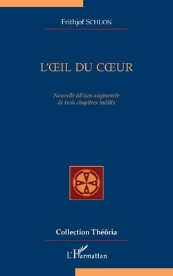 L'?il du c?ur - nouvelle édition augmentée de trois chapitres inédits