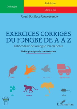 Exercices corrigés du fongbè de A à Z - - Guide pratique de conversation