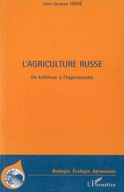 L'agriculture russe - Du Kolkhoze à l'hypermarché