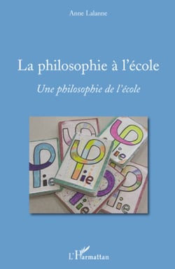 La philosophie à l'école - Une philosophie de l'école