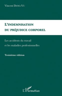 L'indemnisation du préjudice corporel - Les accidents du travail et les maladies professionnelles