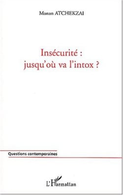 INSÉCURITÉ : JUSQU'OÙ VA L'INTOX ?