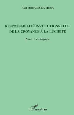 Responsabilité institutionnelle, de la croyance à la lucidité - Essai sociologique
