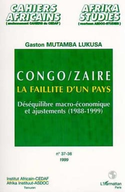 CONGO/ZAÏRE LA FAILLITE D'UN PAYS (n° 37-38)