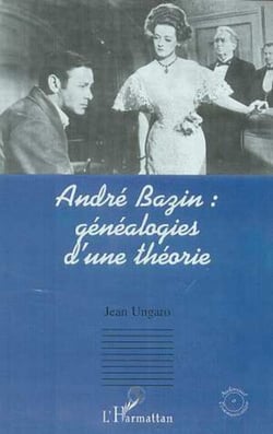 André Bazin - Généalogies d'une théorie