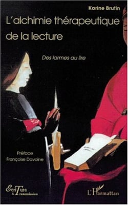 L'ALCHIMIE THERAPEUTIQUE DE LA LECTURE - Des larmes au lire