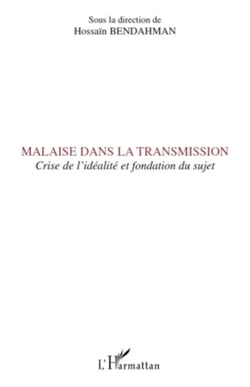Malaise dans la transmission - Crise de l'idéalité et fondation du sujet