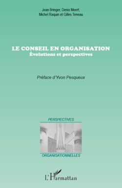 Le conseil en organisation - Evolutions et perspectives