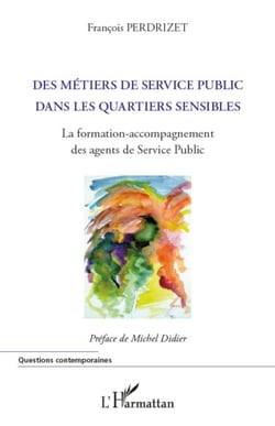Métiers du service public dans les quartiers sensibles - La formation-accompagnement des agents de Service-Public