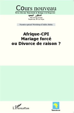 Afrique-CPI Mariage forcé ou divorce de raison ? - Numéro spécial