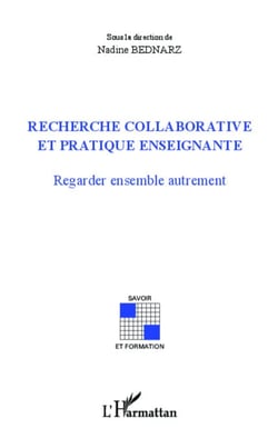 Recherche collaborative et pratique enseignante - Regarder ensemble autrement