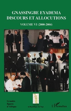 Gnassingbe Eyadema (volume VI) - Discours et allocutions (2000-2004)